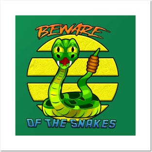 Beware of the snakes Posters and Art